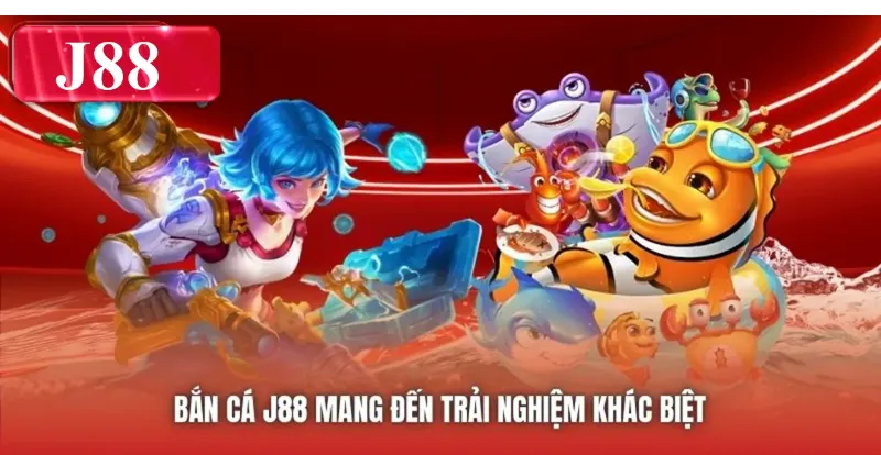 Bắn Cá J88 mang đến trải nghiệm khác biệt