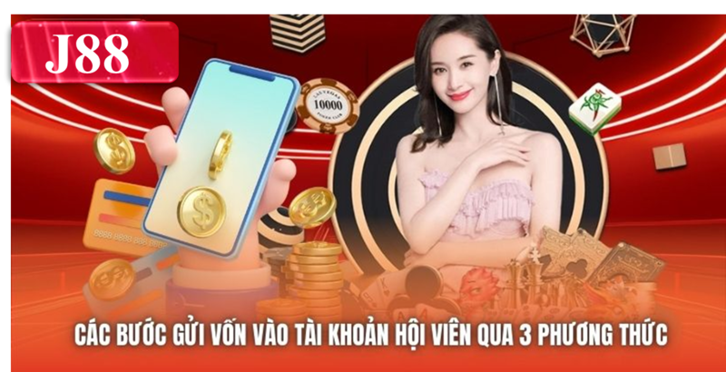 Các bước gửi vốn vào tài khoản hội viên qua 3 phương thức