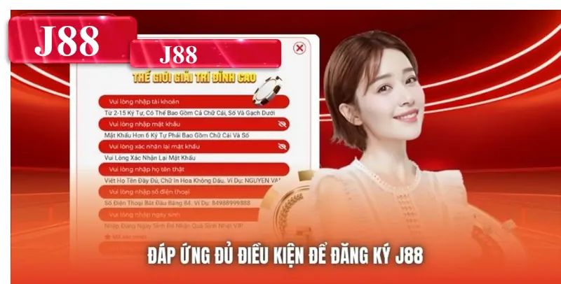 Đáp ứng đủ điều kiện để đăng ký J88