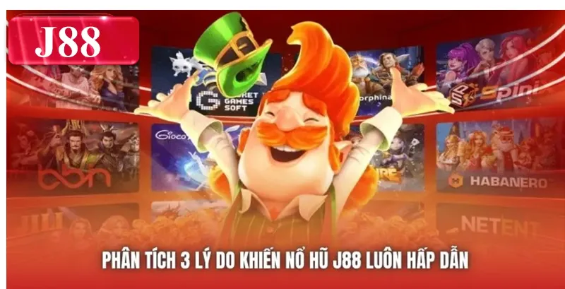 Phân tích 3 lý do khiến Nổ Hũ J88 luôn hấp dẫn