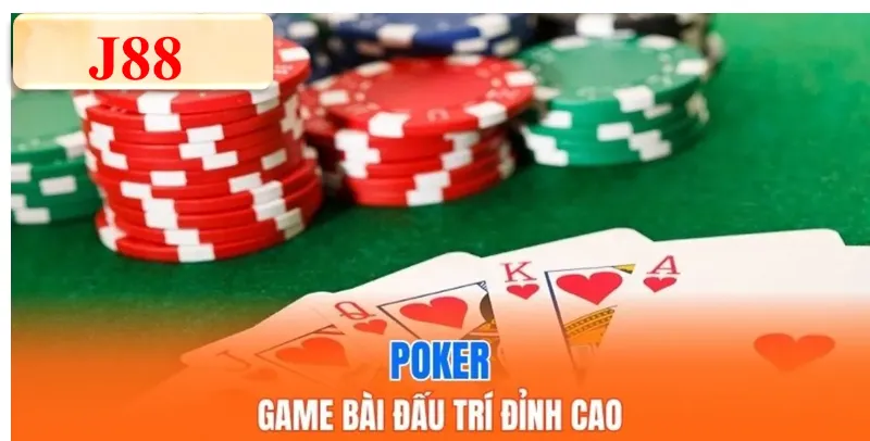 Poker – Trải nghiệm game bài đấu trí đầy kịch tính
